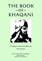 The Book of Khaqani 1502460386 Book Cover