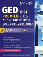 Kaplan GED Test Premier 2015 with 2 Practice Tests: Book + Online + Videos + Mobile 1618658859 Book Cover