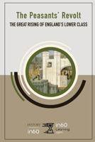 The Peasants’ Revolt: The Great Rising of England’s Lower Class 1983209635 Book Cover