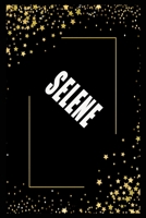 SELENE (6x9 Journal): Lined Writing Notebook with Personalized Name, 110 Pages: SELENE Unique personalized planner Gift for SELENE Golden Journal, Thoughtful Cool Present for SELENE ( SELENE notebook) 1661933513 Book Cover