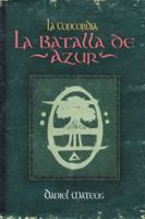 La Concordia: La Batalla de Azur 1463355785 Book Cover