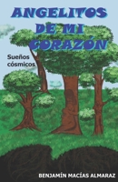Angelitos de Mi Corazón: Sueños Cósmicos B0BRYZS298 Book Cover
