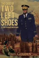 The Case of the Two Left Shoes : A Story of Murder and Intrigue 164345448X Book Cover