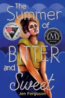 The Summer of Bitter and Sweet 0063086174 Book Cover