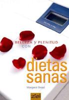 Belleza y Plenitud Con Dietas Sanas 9872112444 Book Cover