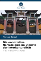 Die enonziative Narratologie im Dienste der Interkulturalität: in "Die Go-Spielerin" von Shan Sa 6205996189 Book Cover