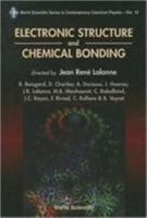 Electronic Structure and Chemical Bonding (World Scientific Series in Contemporary Chemical Physics, Vol 13) 9810226659 Book Cover