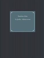 Le Jardin: Édition revue et corrigée 2322145106 Book Cover