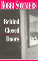 Behind Closed Doors 1562800396 Book Cover