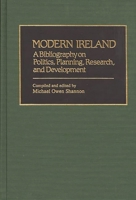 Modern Ireland: A Bibliography on Politics, Planning, Research, and Development 0313229031 Book Cover