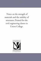 Notes On The Strength Of Materials And The Stability Of Structures 1425511589 Book Cover