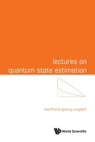 Lectures on Quantum State Estimation 9819815797 Book Cover