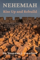 Nehemiah: Rise Up and Rebuild (Sermon Commentary) 1964118093 Book Cover