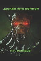 Jacked into Horror 1793097771 Book Cover