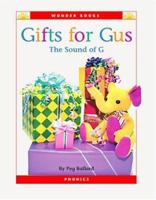 Gifts for Gus: The Sound of G (Wonder Books (Chanhassen, Minn.).) 1567667015 Book Cover