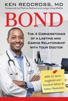 Bond: The 4 Cornerstones of a Lasting and Caring Relationship with Your Doctor 0692138005 Book Cover