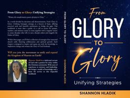 From Glory to Glory: Unifying Strategies B0DQYHFLDH Book Cover