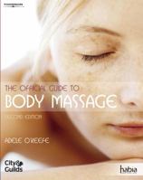 The Official Guide to Body Massage (Habia City & Guilds) 1861527764 Book Cover