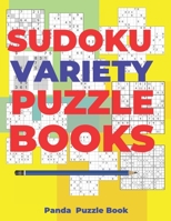 Sudoku Variety Puzzle Books: Sudoku Variations Puzzle Books Featuring Sudoku X, Sudoku Hyper, Sudoku Twins, Sudoku Triathlon A, Sudoku Triathlon B, ... Sudoku Samurai, Sudoku 12x12 & Sudoku 16x16. 1656992205 Book Cover