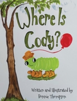 Where Is Cody? 0578865254 Book Cover