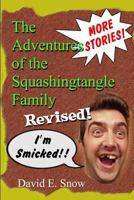 The Adventures of the Squashingtangle Family: ...a Family to Be Proud Of. 1500463639 Book Cover