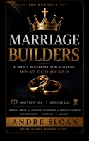 Marriage Builders: A Man’s Blueprint for Building What God Has Joined B0HCVXJ3JZ Book Cover