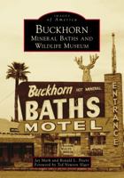 Buckhorn Mineral Baths  Wildlife Museum 1467126969 Book Cover