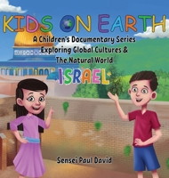 Kids On Earth: A Children's Documentary Series Exploring Global Cultures and The Natural World: Israel 1990106889 Book Cover