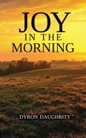 Joy in the Morning 1958139599 Book Cover