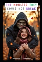 The Monster They Could Not Break (The Collection) B0FQJ2RMBL Book Cover