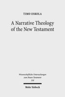 A Narrative Theology of the New Testament: Exploring the Metanarrative of Exile and Restoration 3161562216 Book Cover