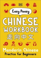 Easy Peasy Chinese Workbook: Mandarin Chinese Practice for Beginners 0241184959 Book Cover