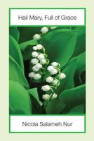 Hail Mary, Full of Grace 1634983475 Book Cover