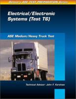 ASE Test Prep Series -- Medium/Heavy Duty Truck (T6): Electrical and Electronic Systems