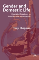Gender and Domestic Life: Changing Practices in Families and Households 033392438X Book Cover