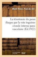 La ténotomie du psoas iliaque par la voie inguino-crurale interne para-vasculaire 2329037708 Book Cover