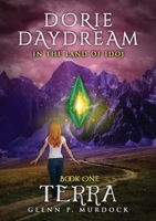 Dorie Daydream in the Land of Idoj - Book One: Terra 1329199502 Book Cover