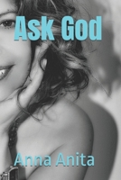 Ask God 1797068016 Book Cover