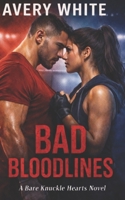 Bad Bloodlines (Bare Knuckle Hearts: An MMA Sports Romance Series) B0GHV4HZ9G Book Cover