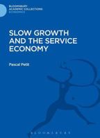 Slow Growth And The Service Economy 1472506359 Book Cover