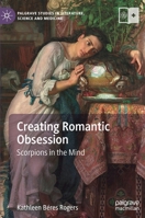 Creating Romantic Obsession: Scorpions in the Mind 3030139875 Book Cover