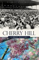 Cherry Hill: A Brief History 1596295961 Book Cover