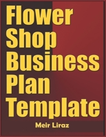 Flower Shop Business Plan Template B084DGMM3C Book Cover