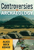 Controversies in Archaeology 1598740628 Book Cover