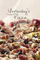 Yesterday's Pizza 162838753X Book Cover