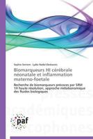 Biomarqueurs Hi CA(C)Ra(c)Brale Na(c)Onatale Et Inflammation Materno-Foetale 3838173600 Book Cover