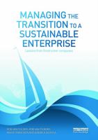 Managing the Transition to a Sustainable Enterprise: Lessons from FrontRunner Companies 0415716136 Book Cover