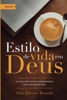 Estilo de Vida em Deus - Volume 1: Um guia para viver em conformidade com a palavra de Deus (Portuguese Edition) 6599280374 Book Cover