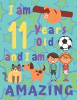 I am 11 Years Old and I am Amazing: I Am Eleven Years Old and I Am Amazing Sketch Book for Kids  Various Framed Sketch Pages Some with Cats Dogs and Foxes  Other Pages Are Beautifully Framed 1696451930 Book Cover