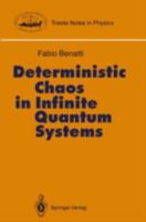 Deterministic Chaos in Infinite Quantum Systems (Lecture Notes in Mathematics) 3540570179 Book Cover